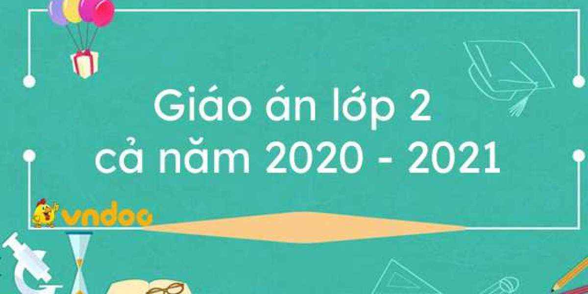 Giáo án lớp 2 cả năm 2020 - 2021