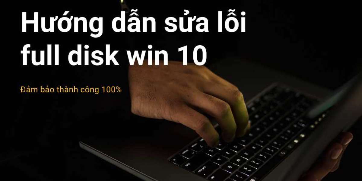 Hướng dẩn Cách sửa lỗi full disk Win 10 hiệu quả 100%