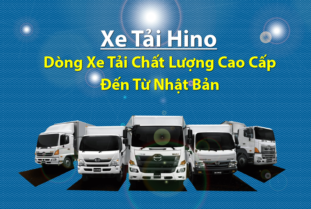 Xe Tải Hino - Dòng Xe Tải Chất Lượng Cao Từ Nhật Bản