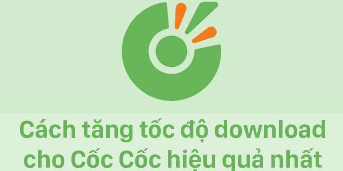 Hướng dẫn Cách tăng tốc độ download cho Cốc Cốc hiệu quả nhất bạn nên thử ngay