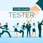 Tuyển dụng Tester