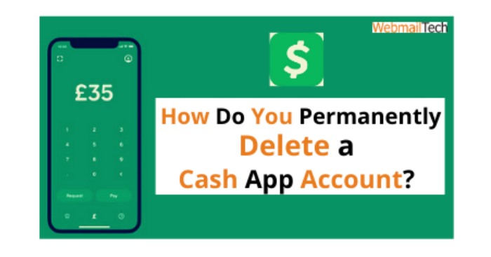 How to Delete Cash App Account permanently - Webmailtech