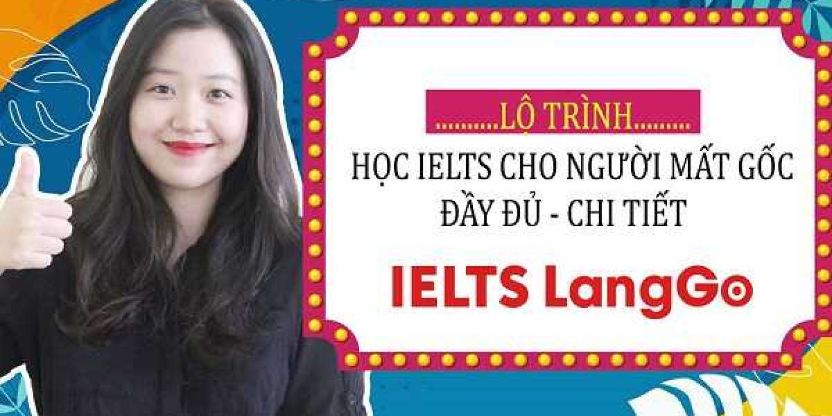 LỘ TRÌNH TỰ HỌC IELTS TỪ CON SỐ 0