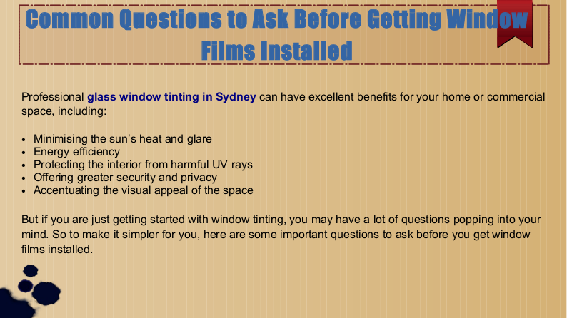 Common Questions to Ask Before Getting Window Films Installed