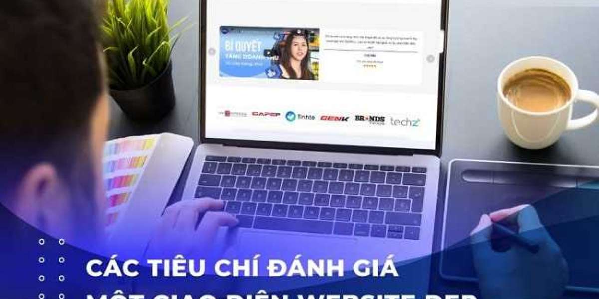 Các tiêu chí đánh giá website chuyên nghiệp, chất lượng nhất