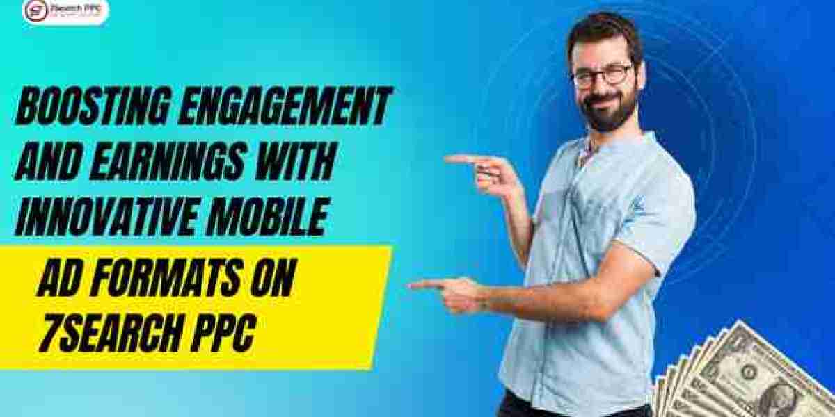 Boosting Engagement and Earnings with Innovative Mobile Ad Formats on 7Search PPC