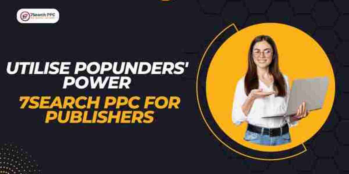 Utilise Popunders' Power: 7Search PPC for Publishers