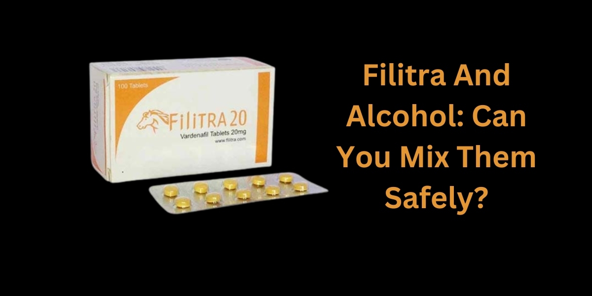 Filitra And Alcohol: Can You Mix Them Safely?