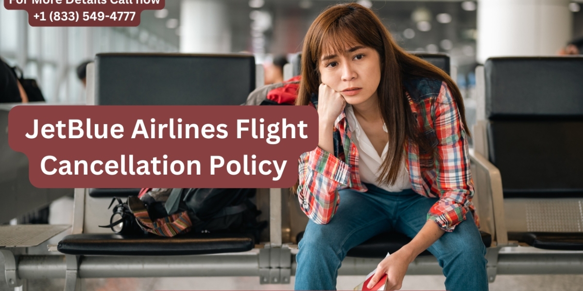 JetBlue Airlines Flight Cancellation Policy