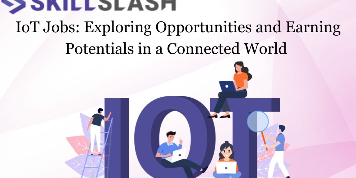 IoT Jobs: Exploring Opportunities and Earning Potentials in a Connected World 