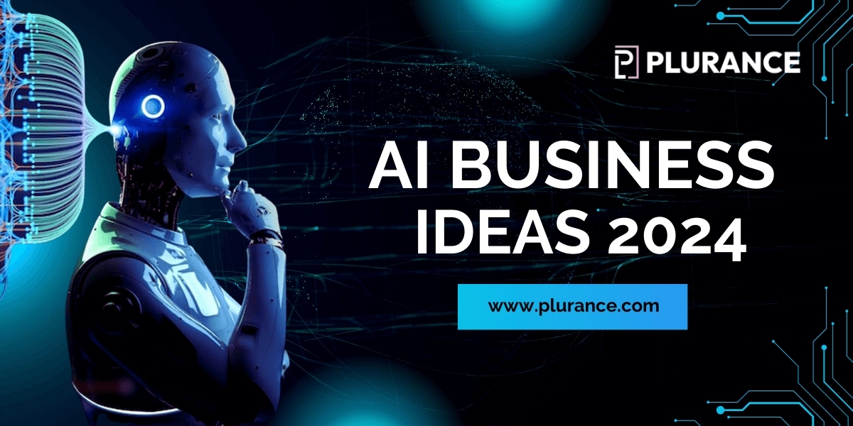 Top AI business ideas to begin AI-based startups in 2024