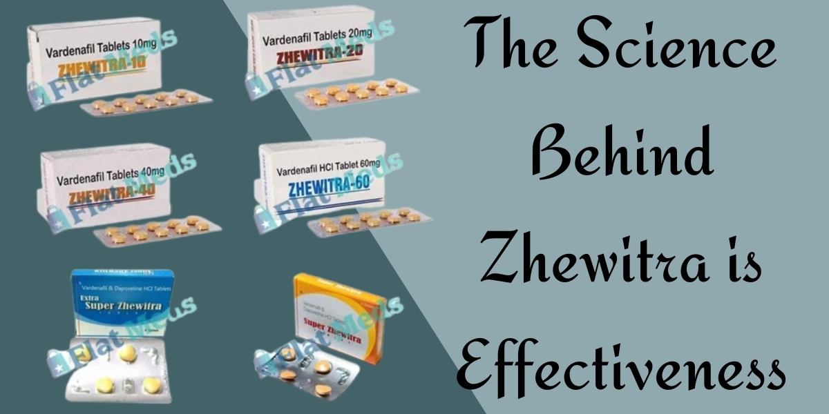 The Science Behind Zhewitra is Effectiveness