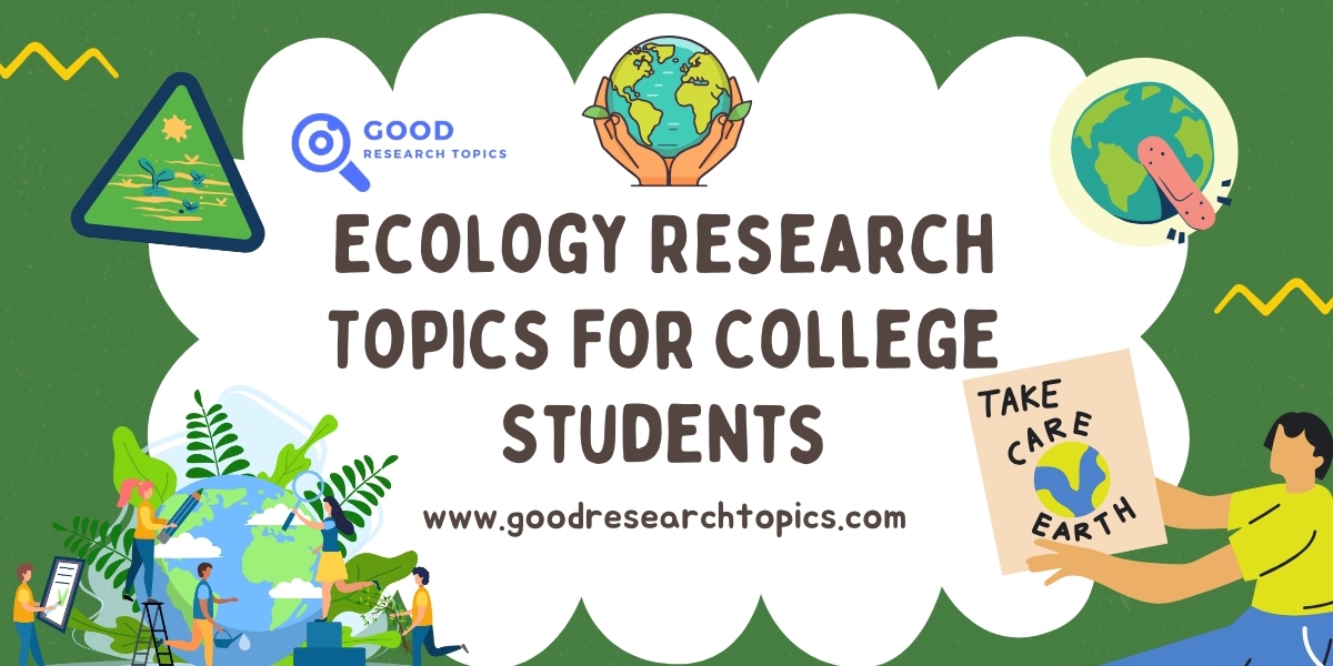 Exploring Frontiers: Exciting Ecology Research Topics for College Students