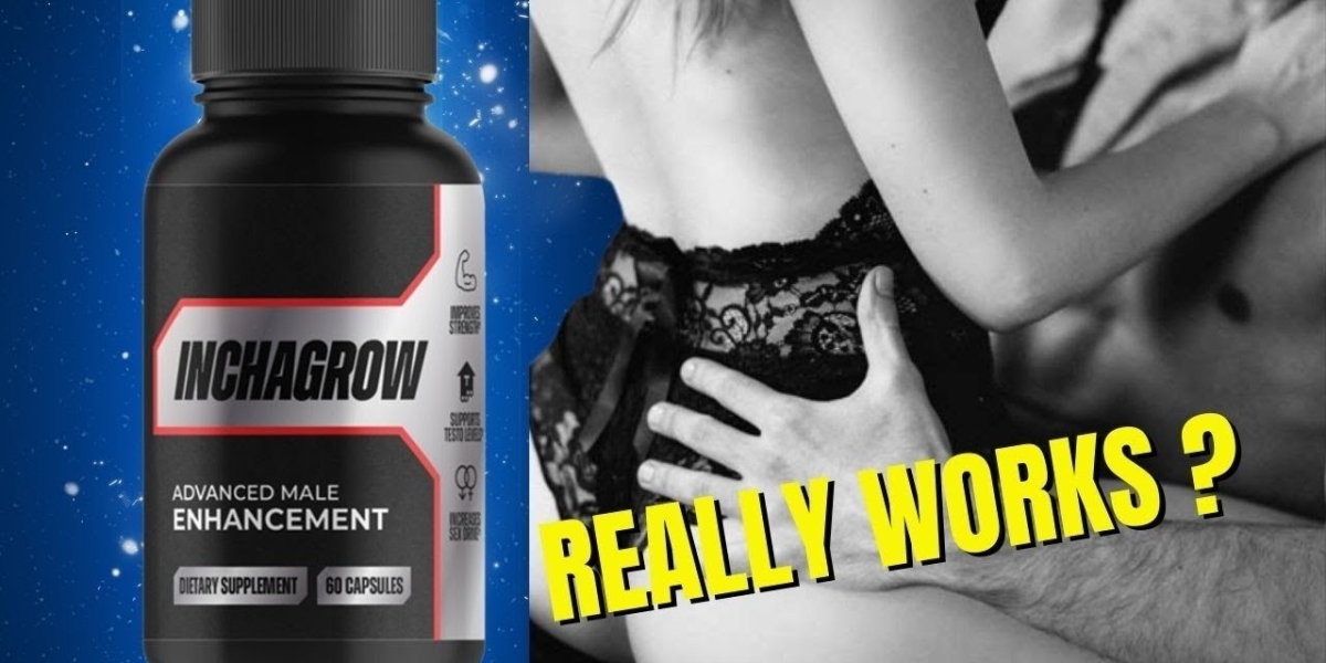 Inchagrow Male Enhancement Is Really Work?