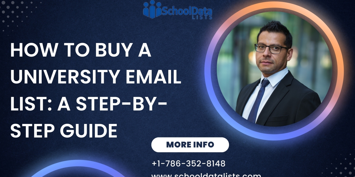 How to Buy a University Email List: A Step-by-Step Guide