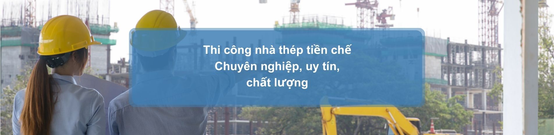 #1 Thi công nhà thép tiền chế TPHCM chuyên nghiệp, uy tín, chất lượng