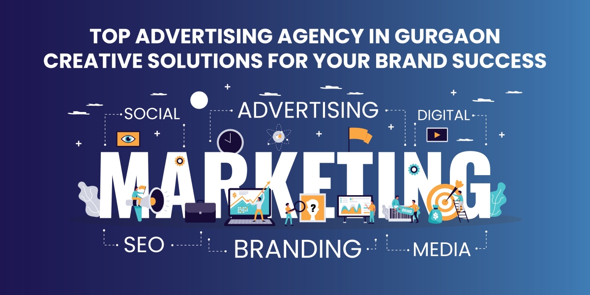 Unlocking Growth: Top Advertising Companies in Gurgaon