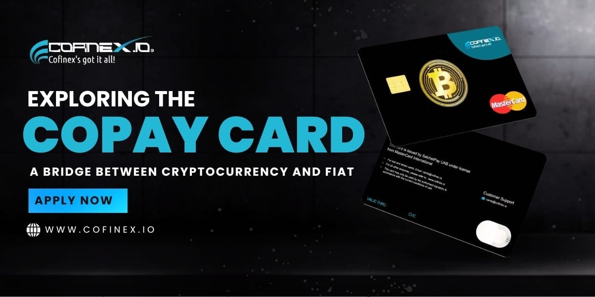 Exploring the CoPay Card: A Bridge Between Cryptocurrency and Fiat