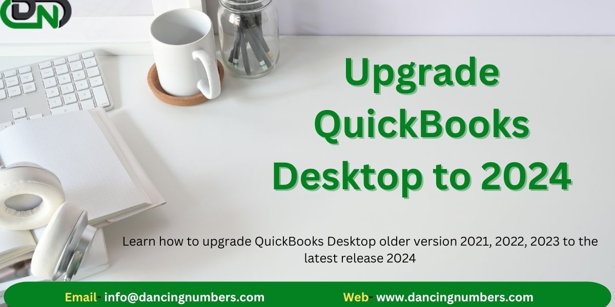 Upgrade QuickBooks To 2024 - Upgrade To Latest Edition