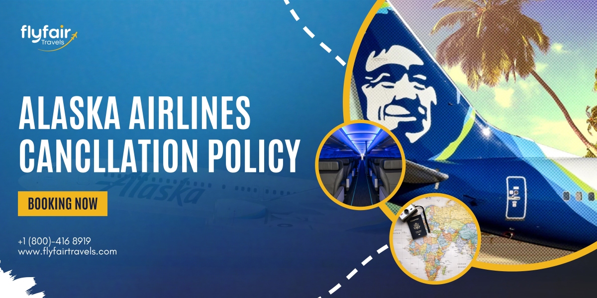 Alaska Airlines Cancellation Policy: Everything You Need to Know!