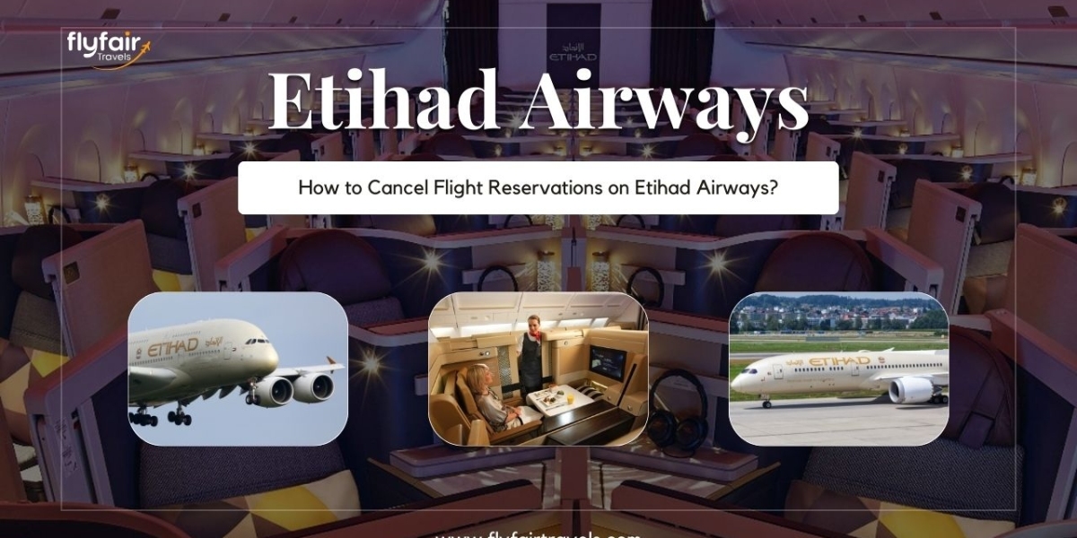 How to Cancel Flight on Etihad Airways and Get a Full Refund?