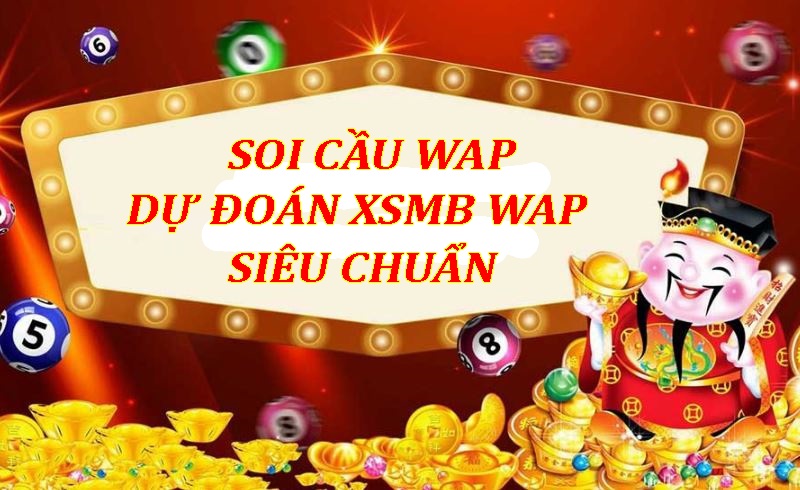 Soi cầu Wap - Dự đoán xổ số Wap 3 miền siêu chuẩn xác