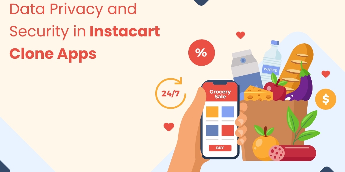 Data Privacy and Security in Instacart Clone Apps