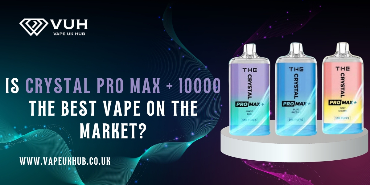 Is Crystal Pro Max + 10000 the Best Vape on the Market?