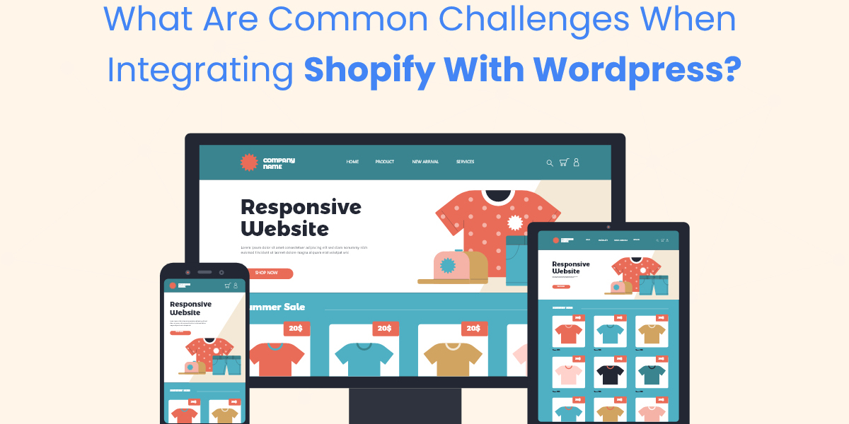 What Are Common Challenges When Integrating Shopify with WordPress?