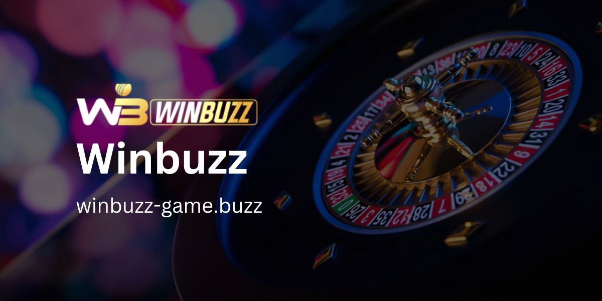 Winbuzz: The Ultimate Online Gaming Destination for Enthusiasts