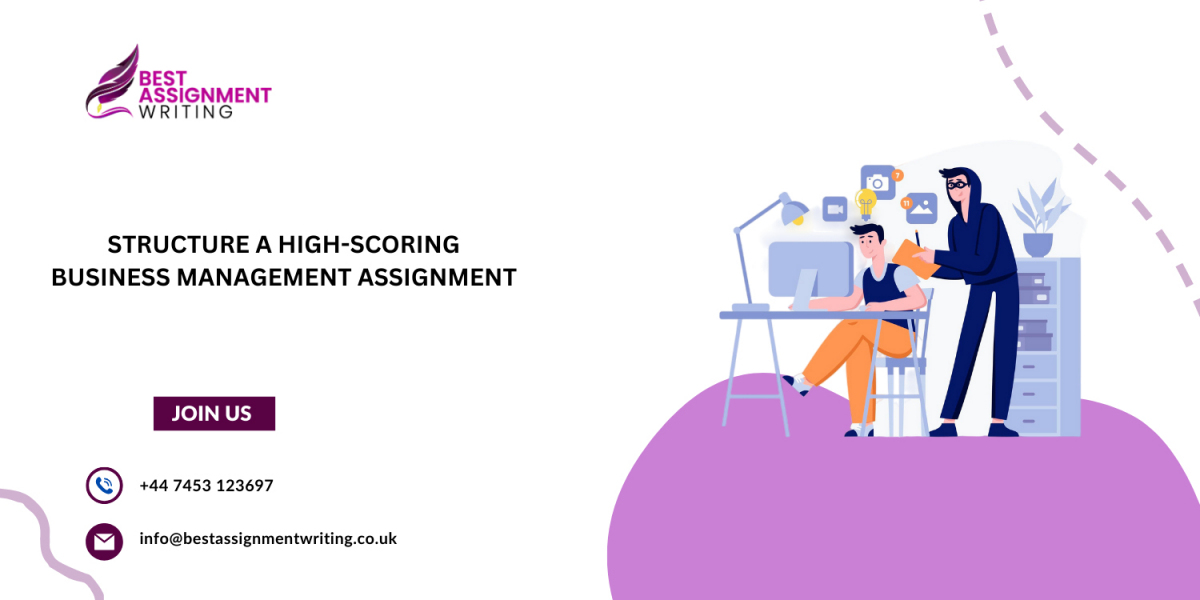 Structure a High-Scoring Business Management Assignment