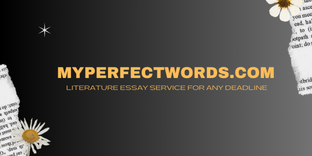 MyPerfectWords.com Literature Essay Service for Any Deadline