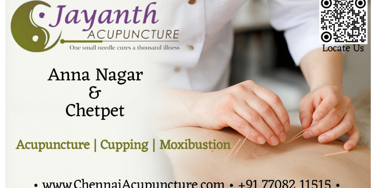 Acupuncture and Cupping Therapy: A Holistic Approach to Wellness in Chennai