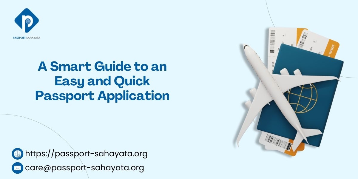 A Smart Guide to an Easy and Quick Passport Application