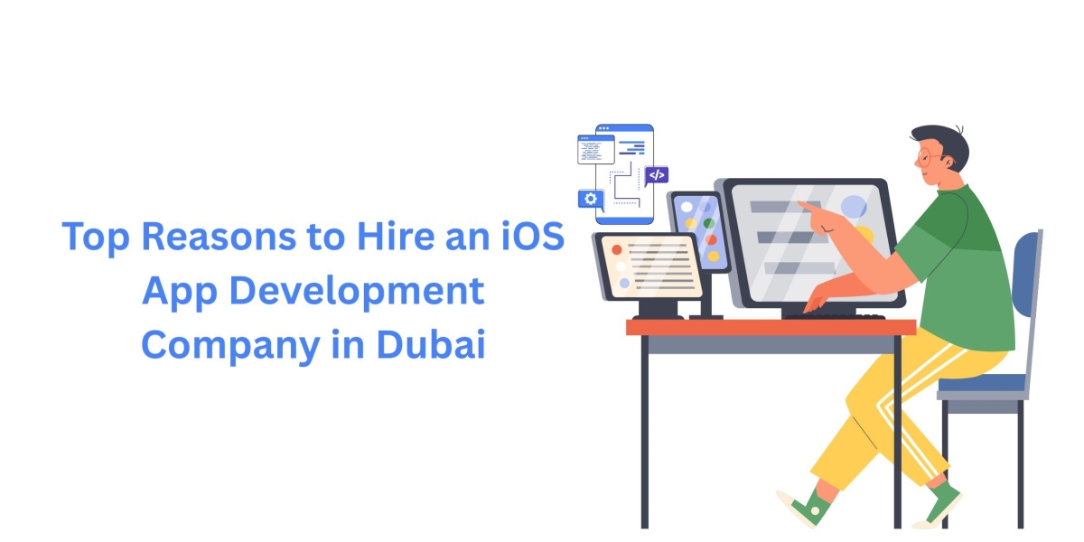 Top Reasons to Hire an iOS App Development Company in Dubai